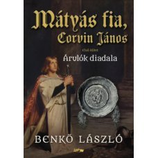 Mátyás fia, Corvin János I. - Árulók diadala     14.95 + 1.95 Royal Mail